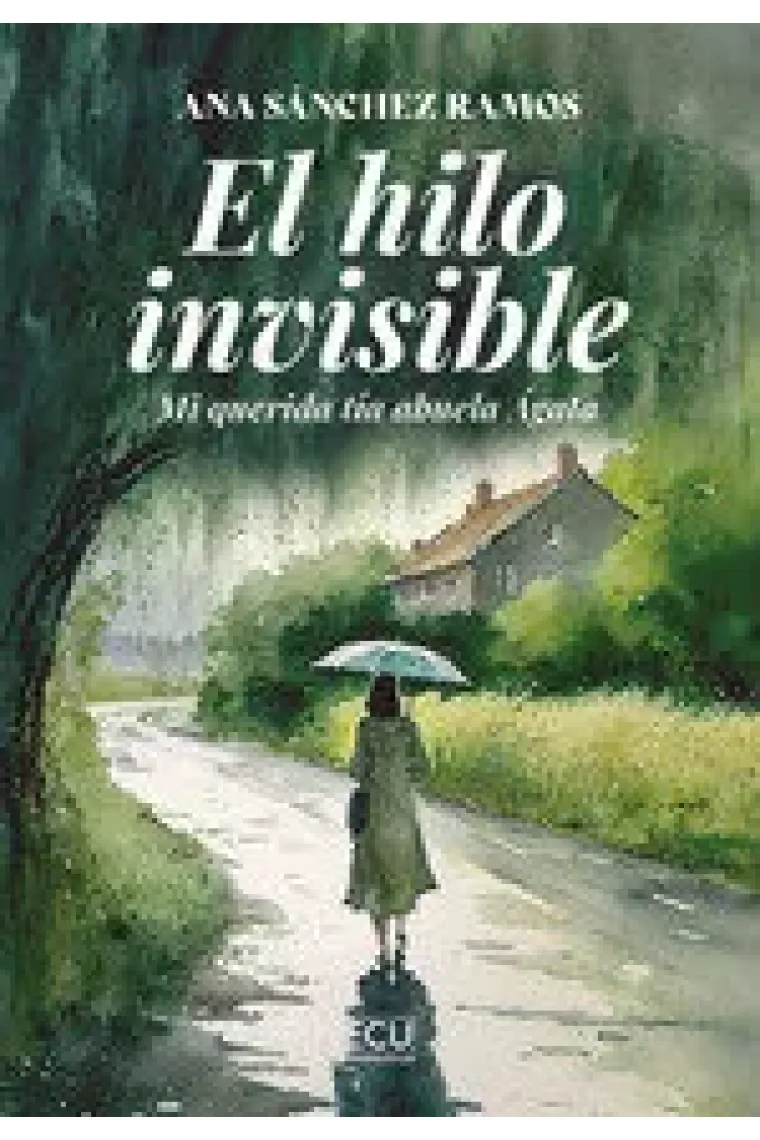 EL HILO INVISIBLE MI QUERIDA TIA ABUELA AGATA