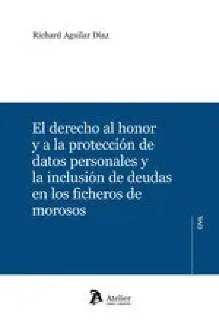 EL DERECHO AL HONOR Y A LA PROTECCION DE DATOS PERSONALES Y
