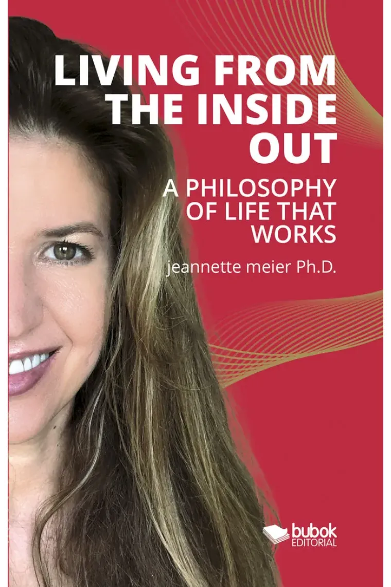 Living from the inside out (Inglés)
