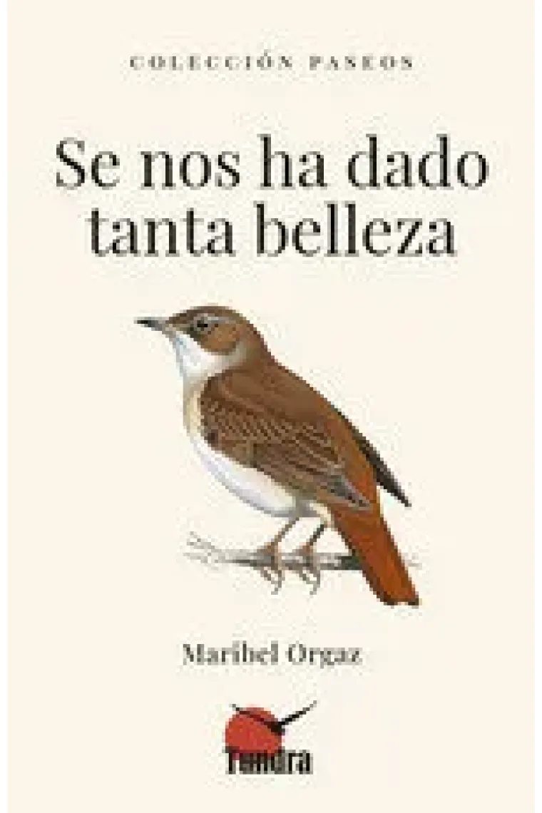 Se nos ha dado tanta belleza