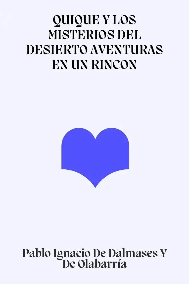 QUIQUE Y LOS MISTERIOS DEL DESIERTO AVENTURAS EN UN RINCON