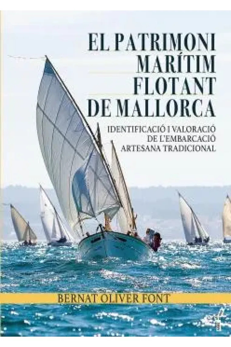 El patrimoni marítim flotant de Mallorca.