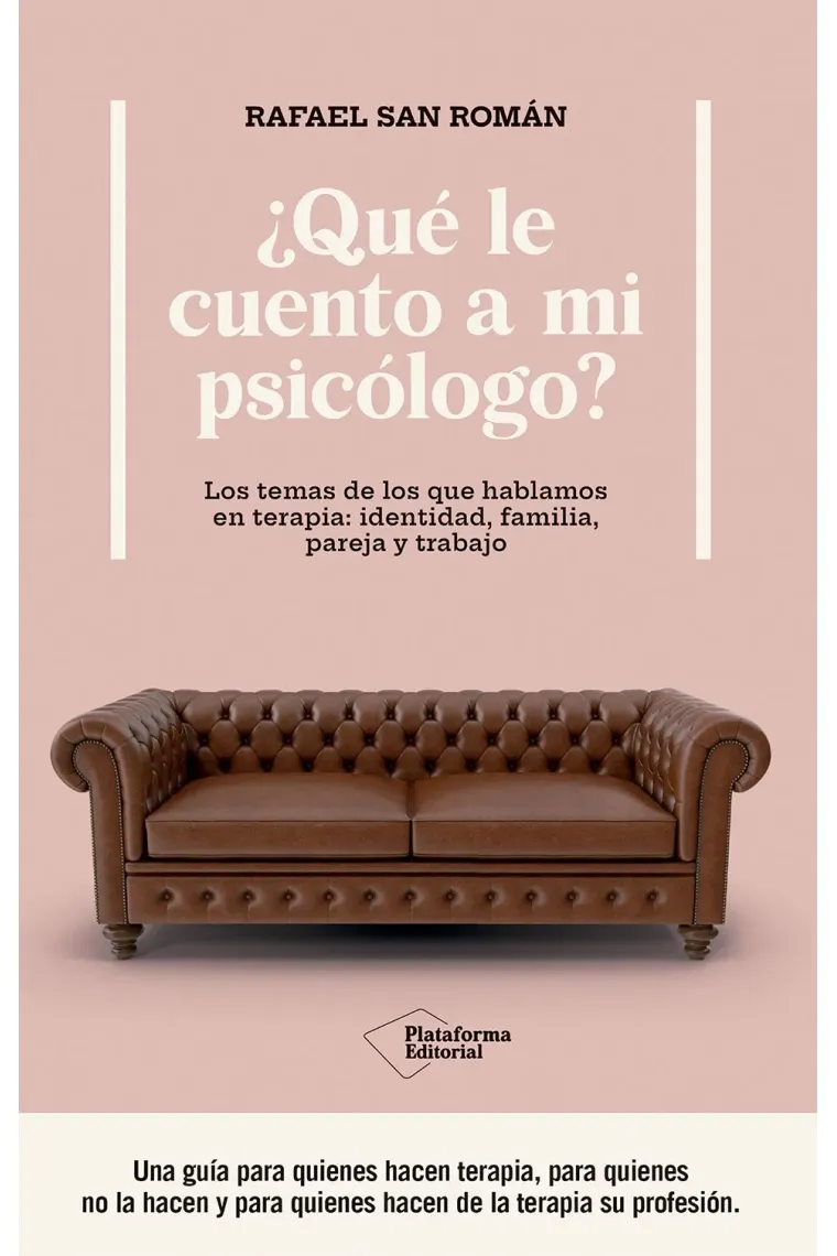 ¿Qué le cuento a mi psicólogo?. L