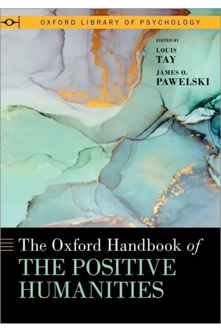 The Oxford Handbook of the Positive Humanities (Oxford Library of Psychology) (Inglés)