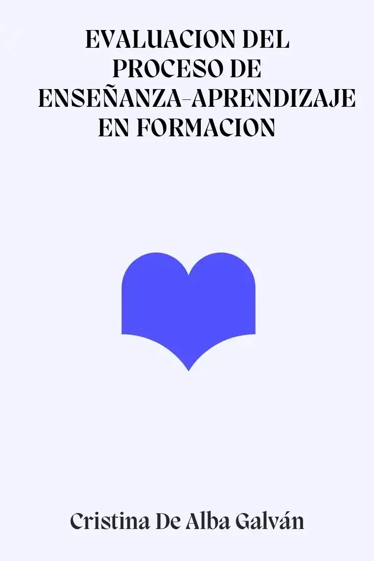 EVALUACION DEL PROCESO DE ENSEÑANZA-APRENDIZAJE EN FORMACION