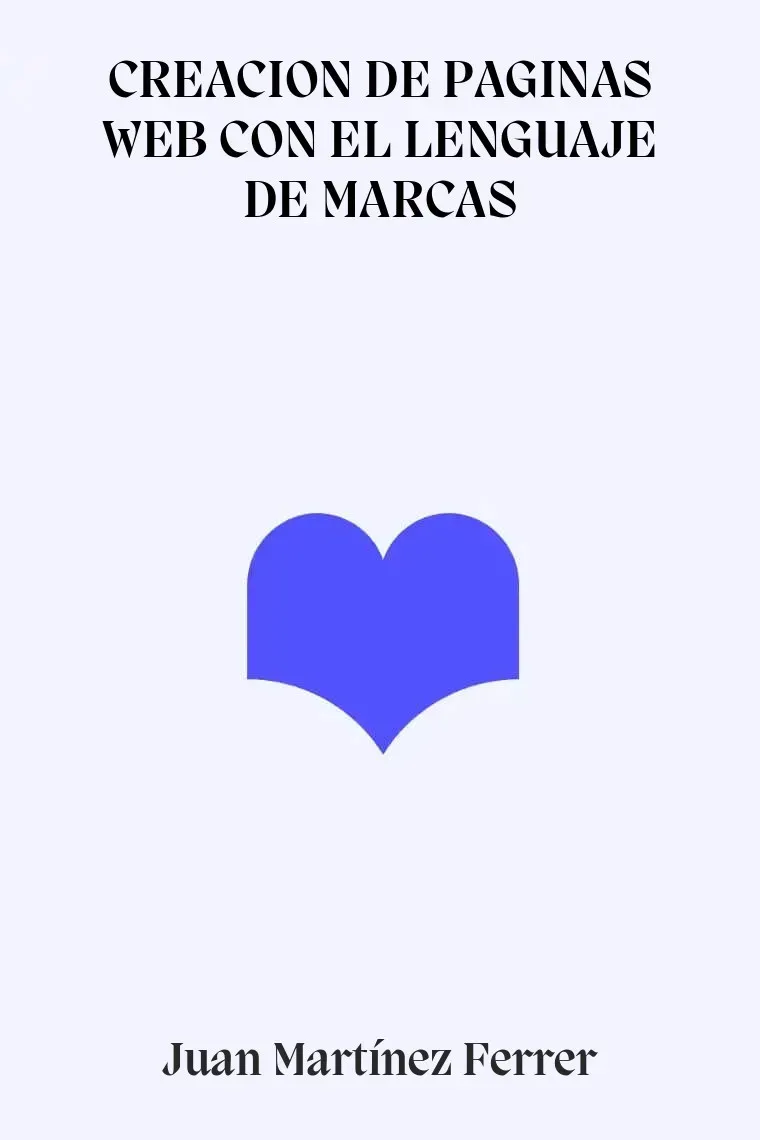 CREACION DE PAGINAS WEB CON EL LENGUAJE DE MARCAS