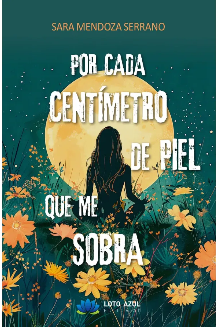 POR CADA CENTIMETRO DE PIEL QUE ME SOBRA