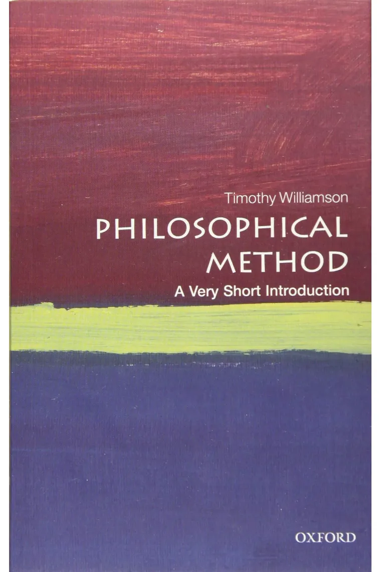 Philosophical Method: A Very Short Introduction (Inglés)