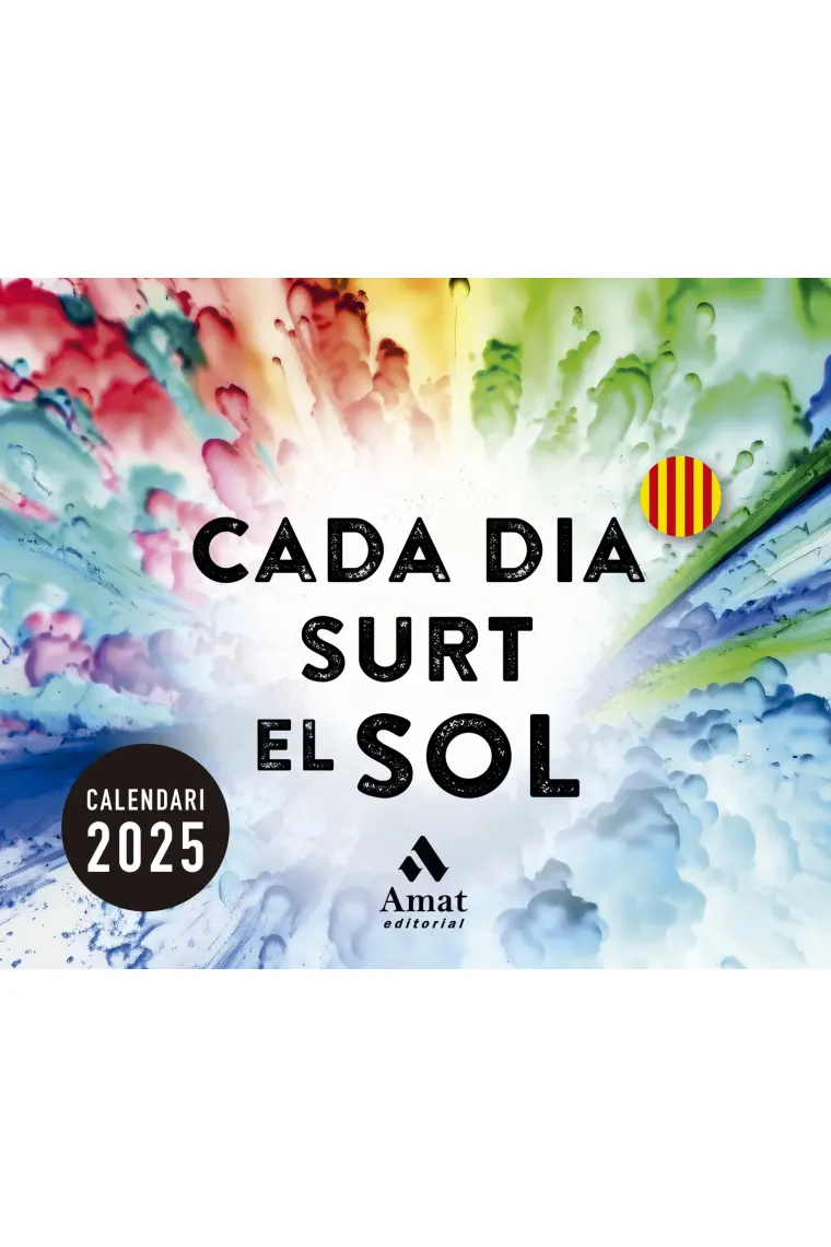 Calendari 2025. Cada dia surt el sol (Catalán)