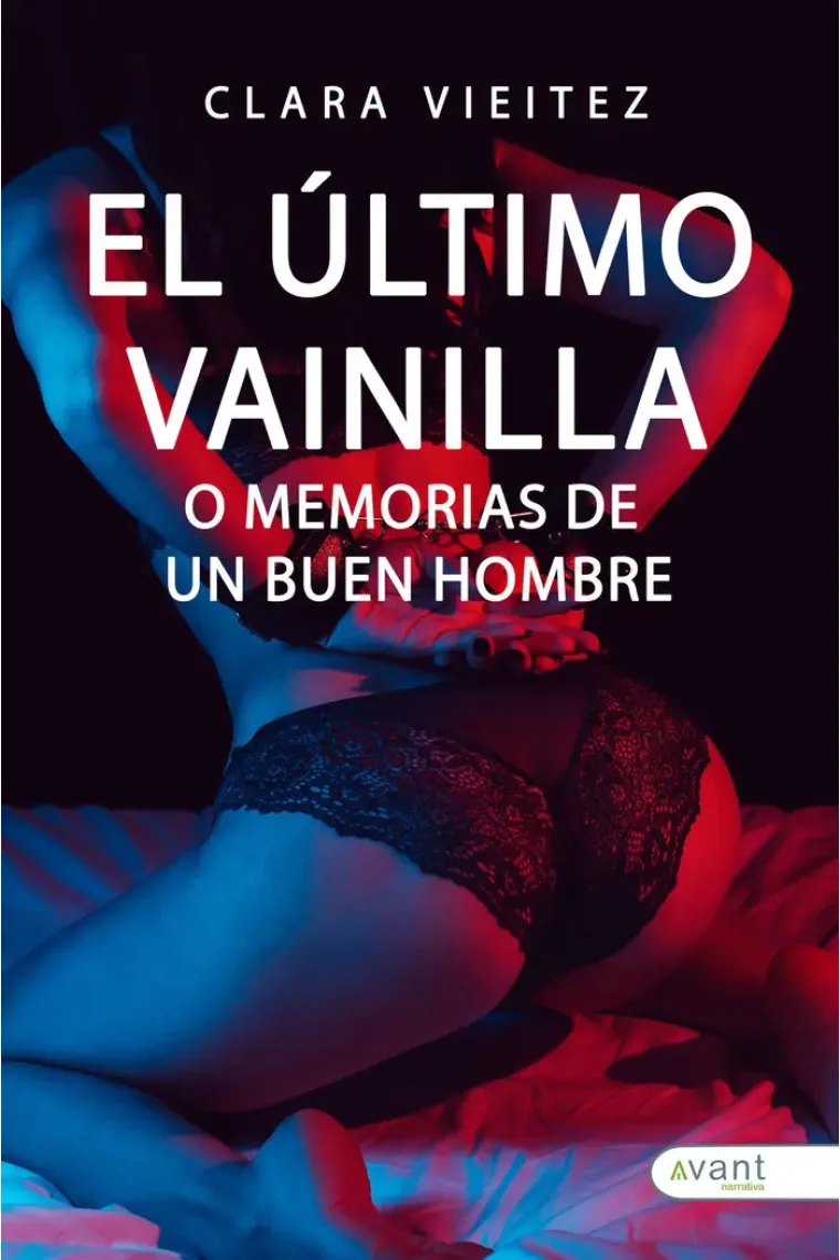 EL ULTIMO VAINILLA O MEMORIAS DE UN BUEN HOMBRE
