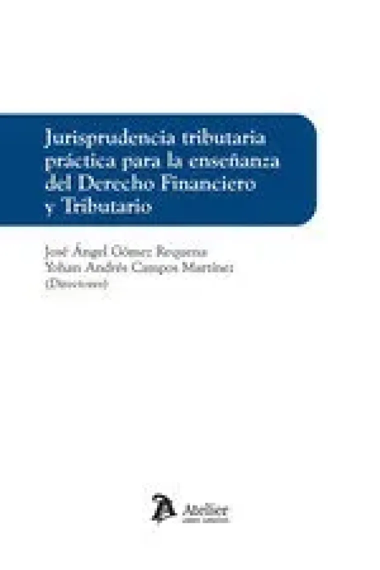 JURISPRUDENCIA TRIBUTARIA PRACTICA PARA LA ENSEÑANZADERECHO