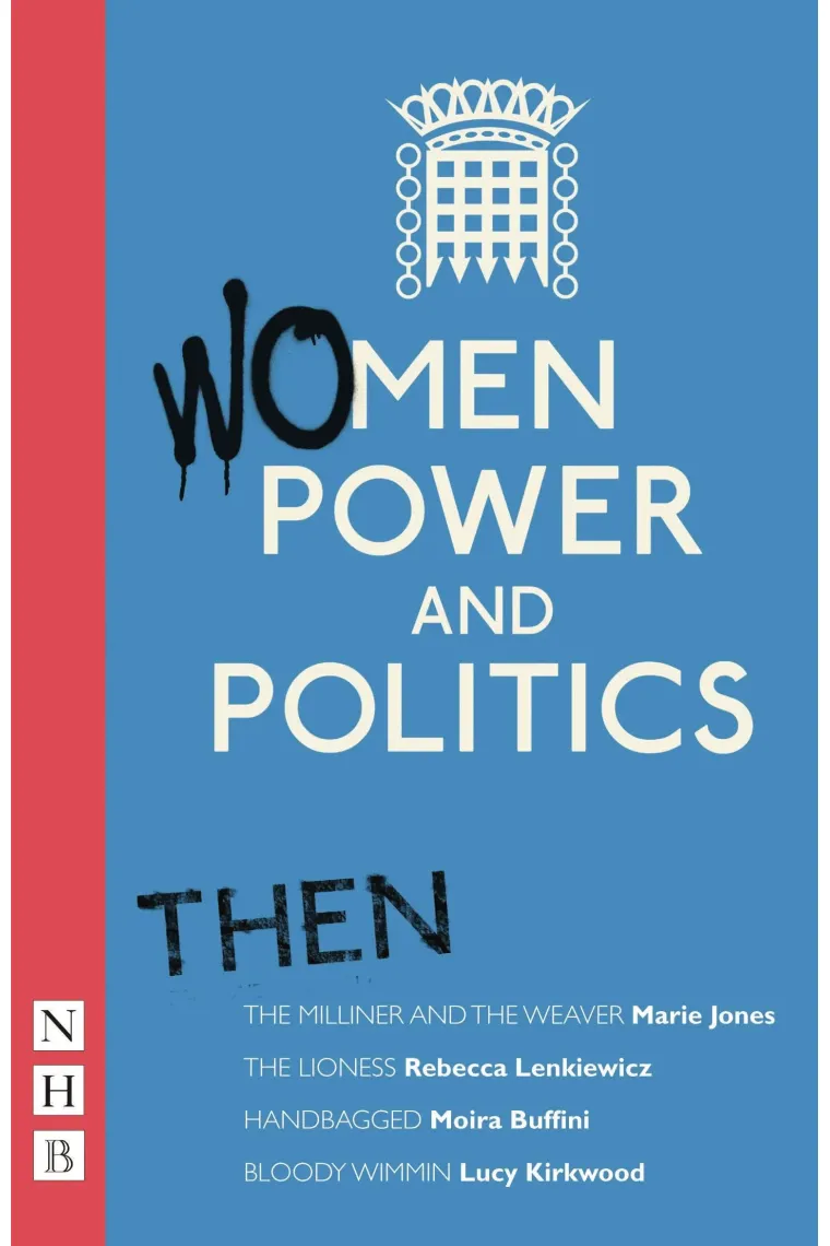 Women, Power and Politics: Then (Inglés)
