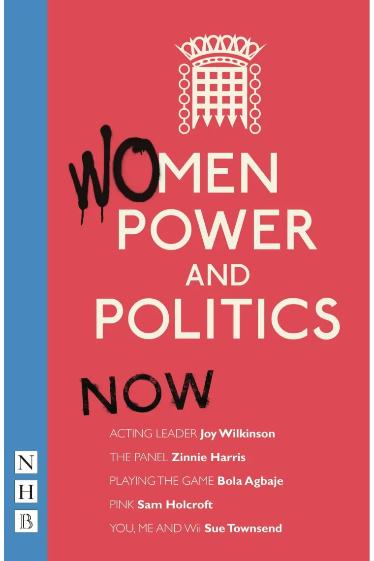 Women, Power and Politics: Now (Inglés)