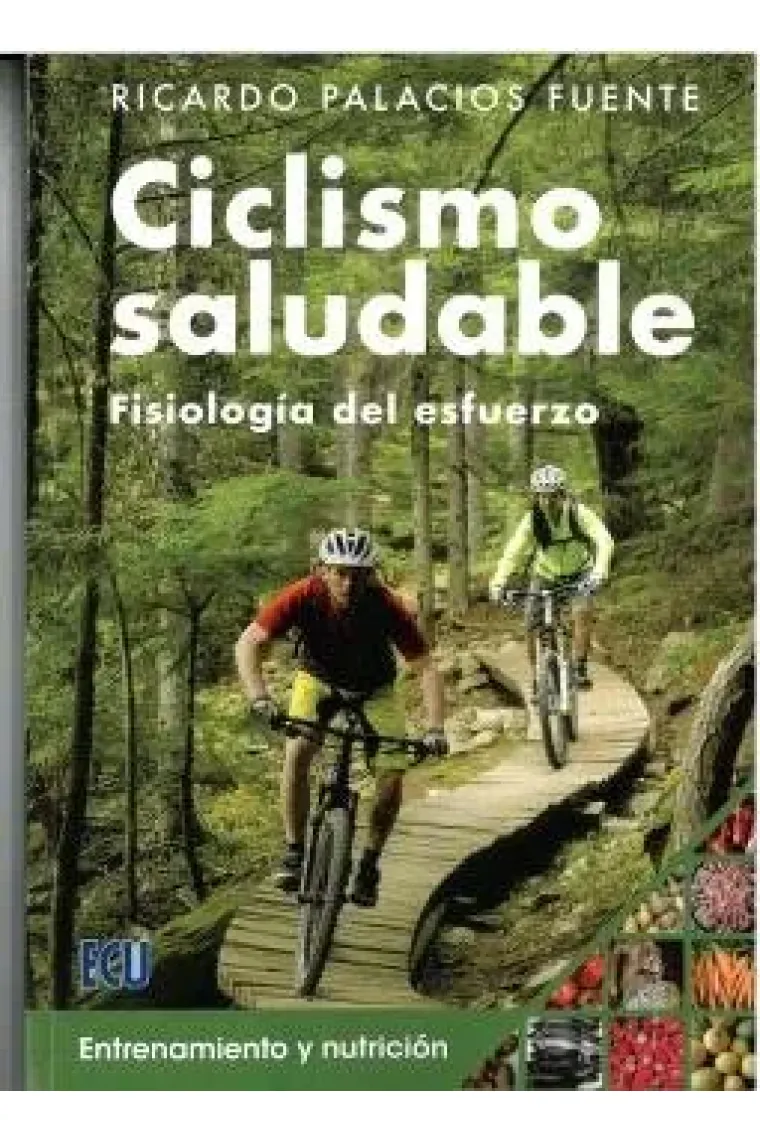CICLISMO SALUDABLE FISIOLOGIA DEL ESFUERZO, ENTRENAMIENTO Y