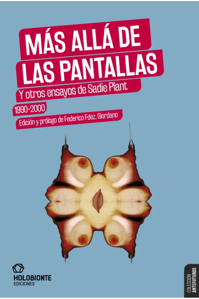Más allá de las pantallas (y otros ensayos de Sadie Plant, 1990-2000)