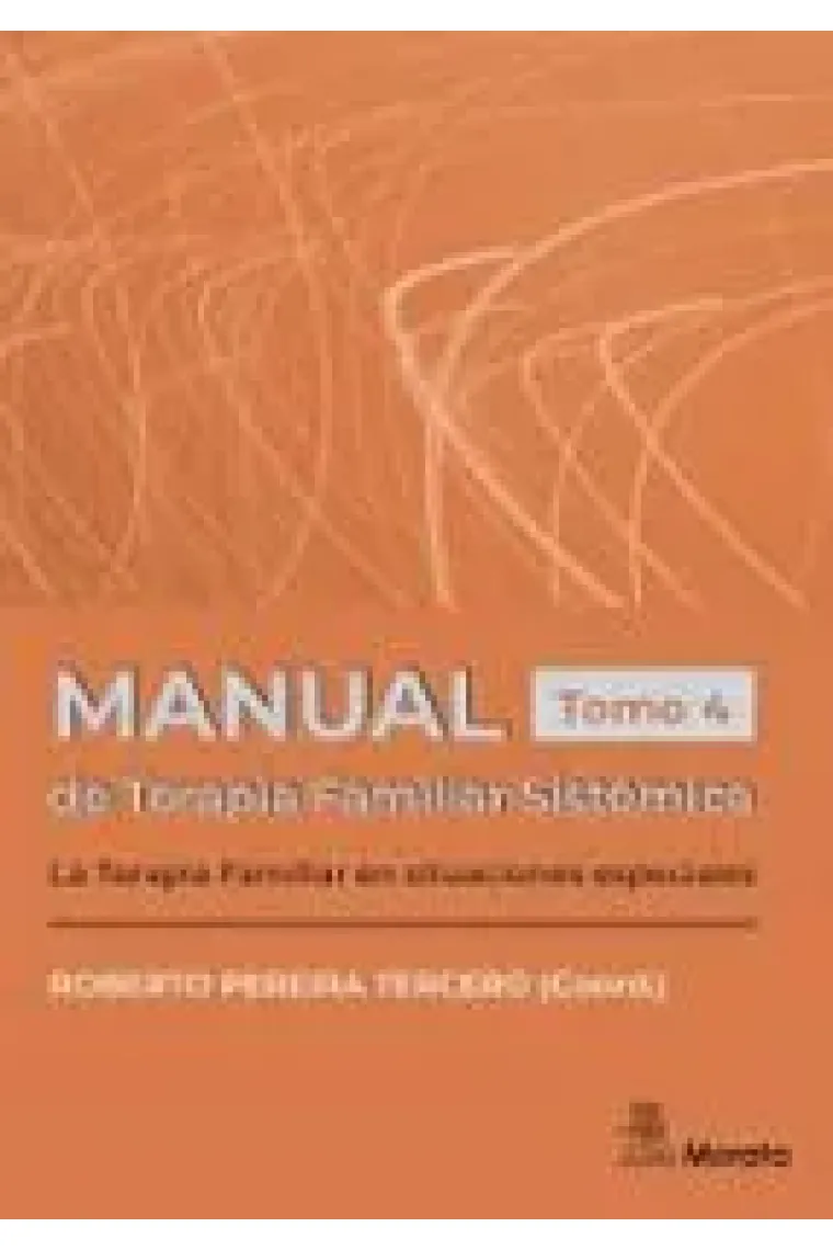 Manual de terapia famliar sistémica. la terapia familiar en situaciones especiales. Tomo 4