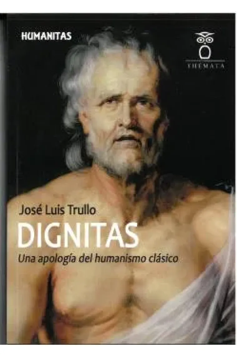 "Dignitas": una apología del humanismo clásico