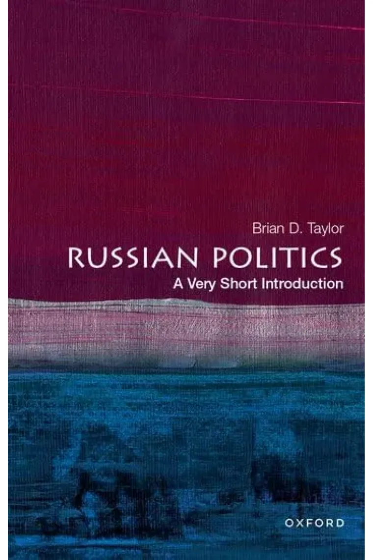 Russian Politics: A Very Short Introduction (Very Short Introductions) (Inglés)