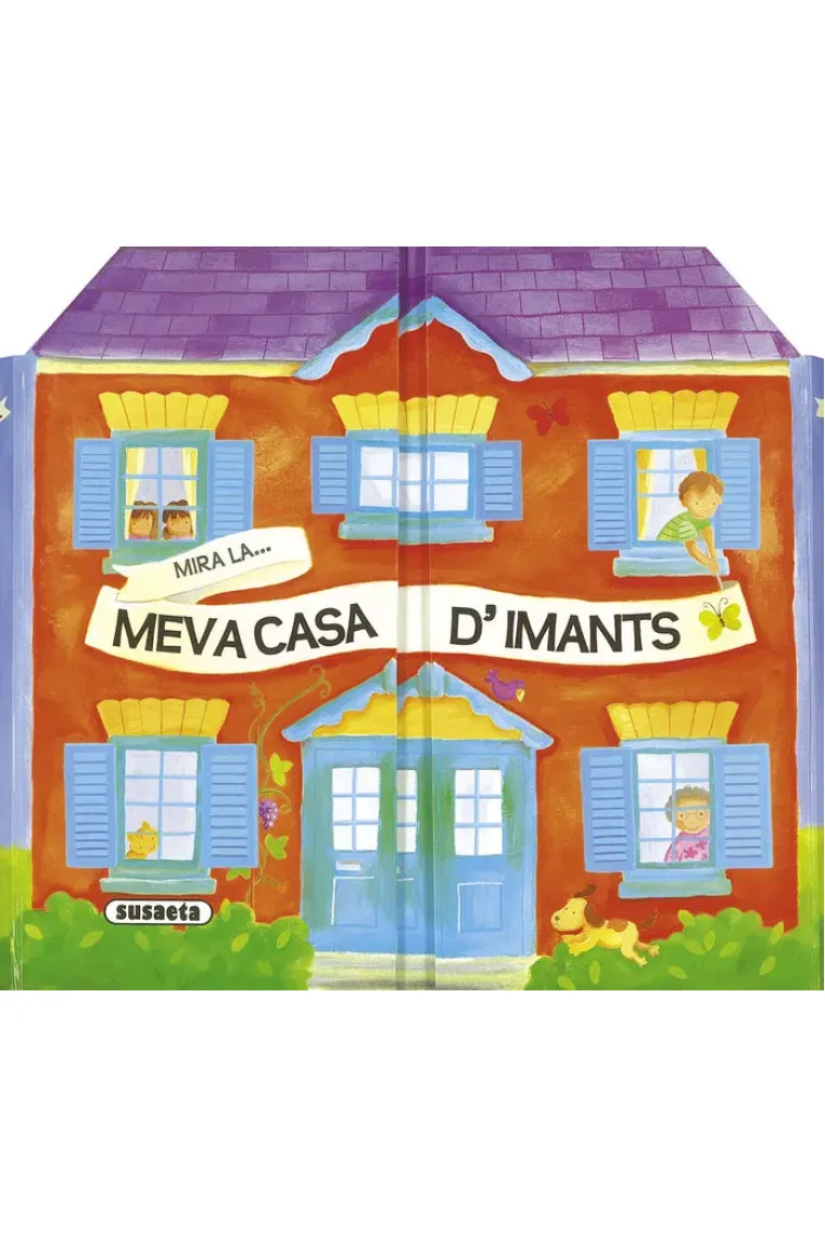 MIRA LA MEVA CASA D'IMANTS