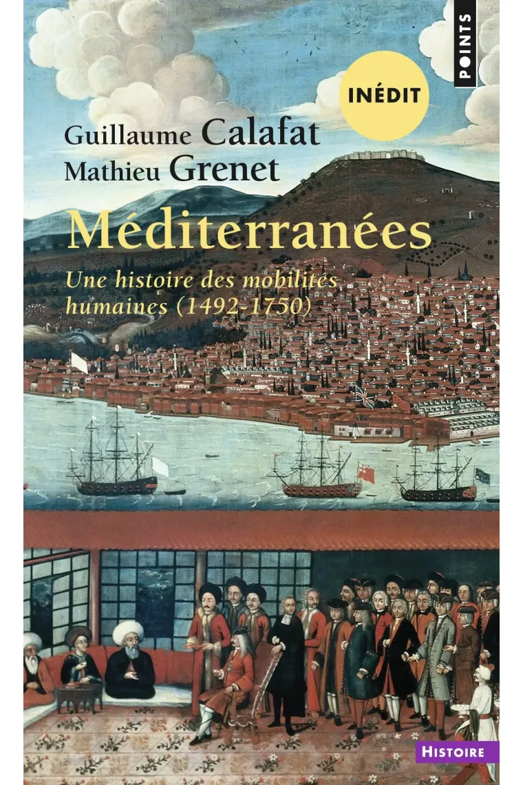 Méditerranées: Une histoire des mobilités humaines (1492-1750) (Francés)