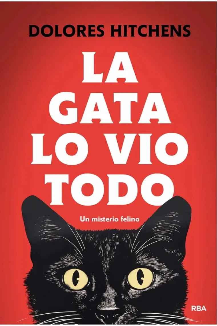 La gata lo vio todo. Un misterio felino