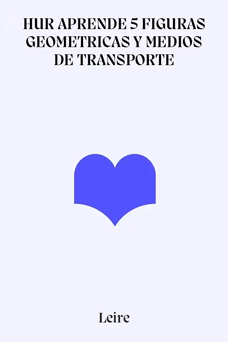 HUR APRENDE 5 FIGURAS GEOMETRICAS Y MEDIOS DE TRANSPORTE