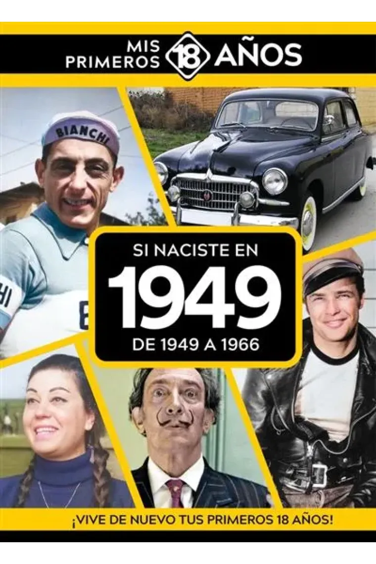 Si naciste en 1949. De 1949 a 1966 (Mis primeros 18 años)