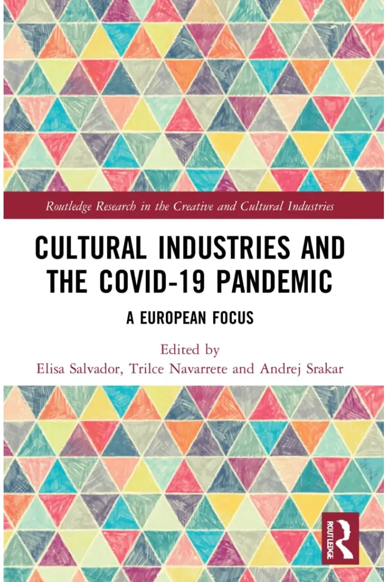 Cultural Industries and the Covid-19 Pandemic (Routledge Research in the Creative and Cultural Industries) (Inglés)