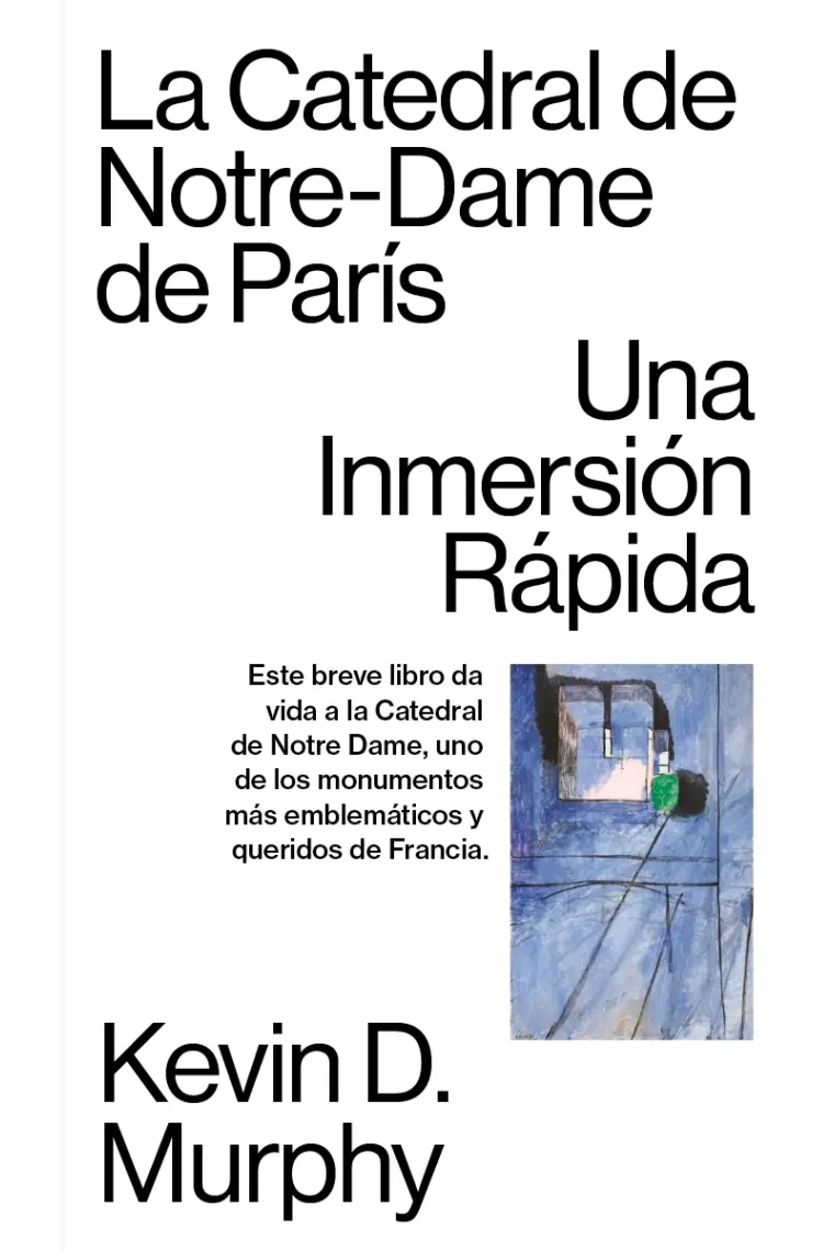 La Catedral de Notre-Dame de París.