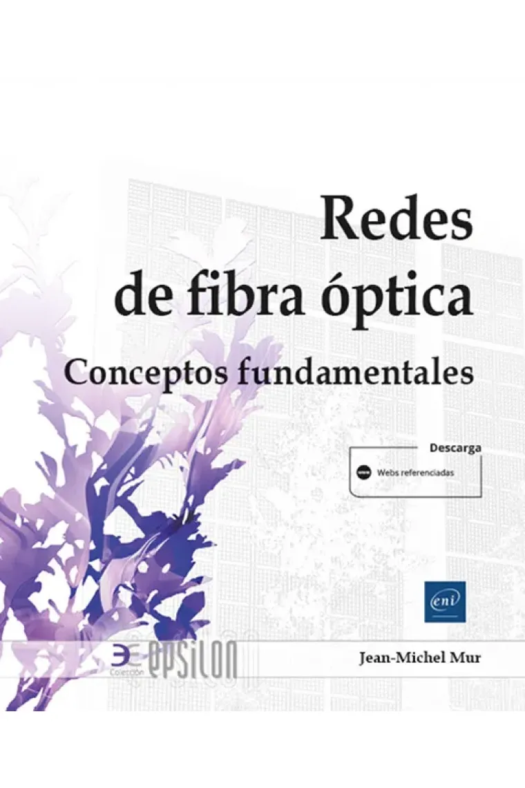 Redes de fibra óptica.