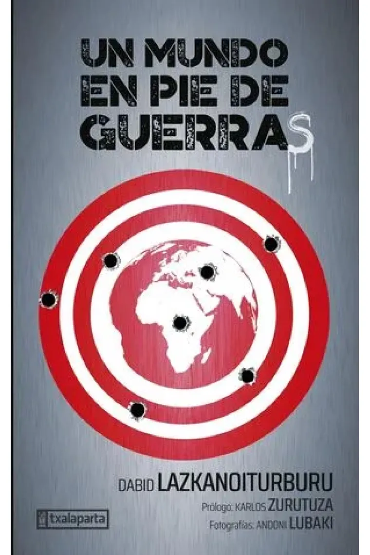 Un mundo en pie de guerras
