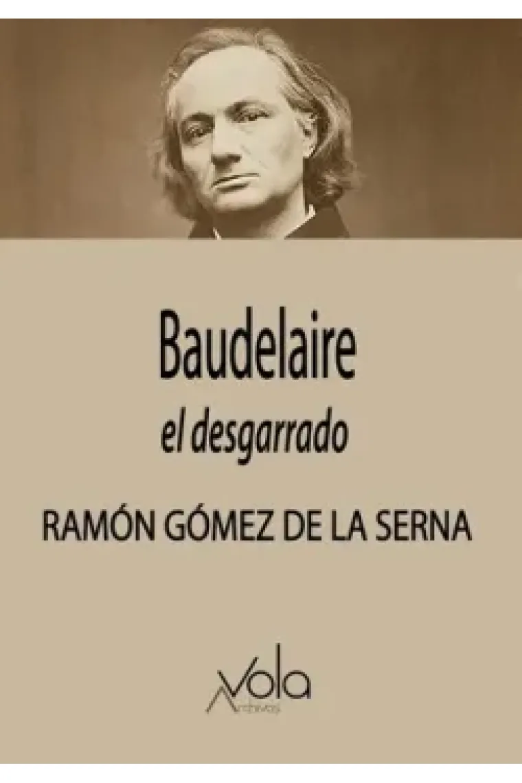 Baudelaire, el desgarrado
