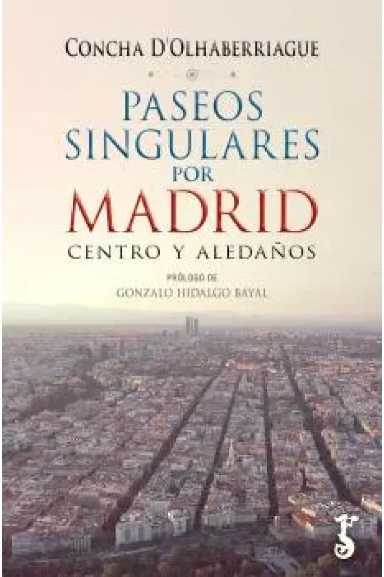 Paseos singuales por Madrid. Centro y aledaños