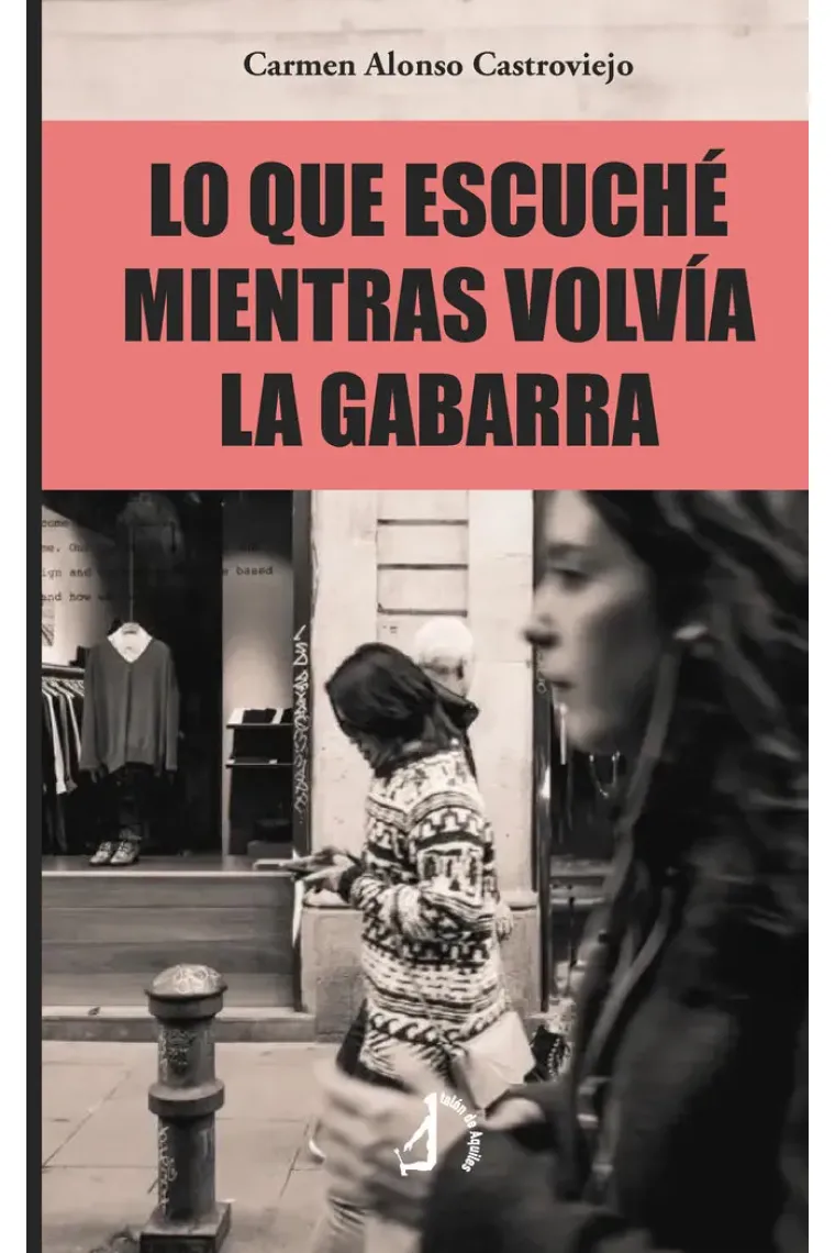LO QUE ESCUCHE MIENTRAS VOLVIA LA GABARRA