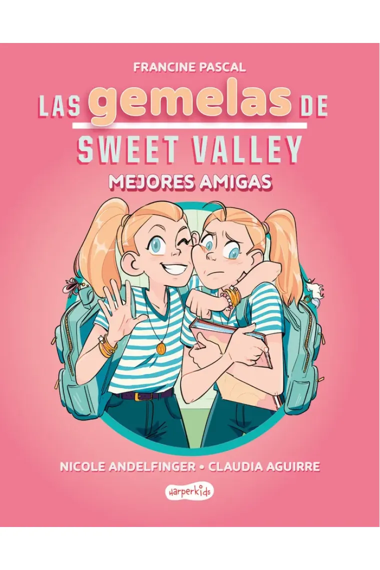 LAS GEMELAS DE SWEET VALLEY 1. MEJORES AMIGAS