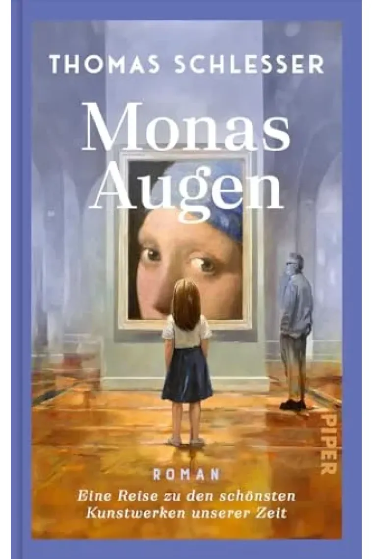 Monas Augen - Eine Reise zu den schönsten Kunstwerken unserer Zeit (Alemán)