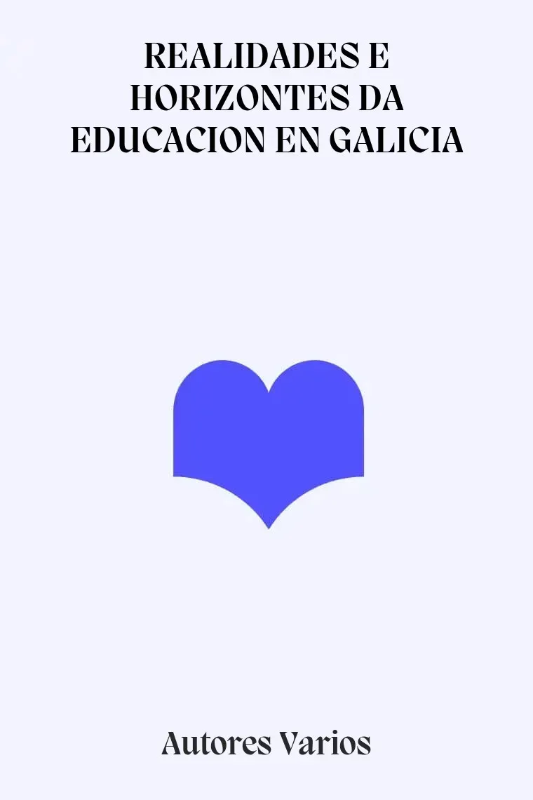 REALIDADES E HORIZONTES DA EDUCACION EN GALICIA