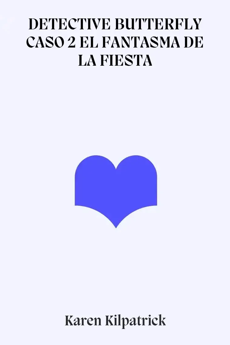 DETECTIVE BUTTERFLY CASO 2 EL FANTASMA DE LA FIESTA