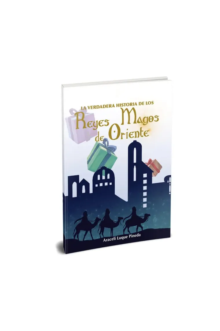 LA VERDADERA HISTORIA DE LOS REYES MAGOS DE ORIENTE
