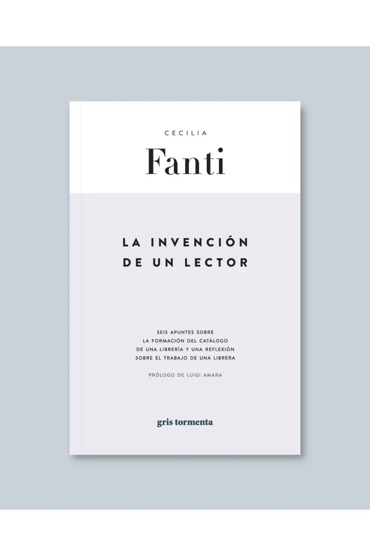 La invención de un lector: seis apuntes sobre la formación del catálogo de una librería y una reflexión sobre el tratado de una libreria