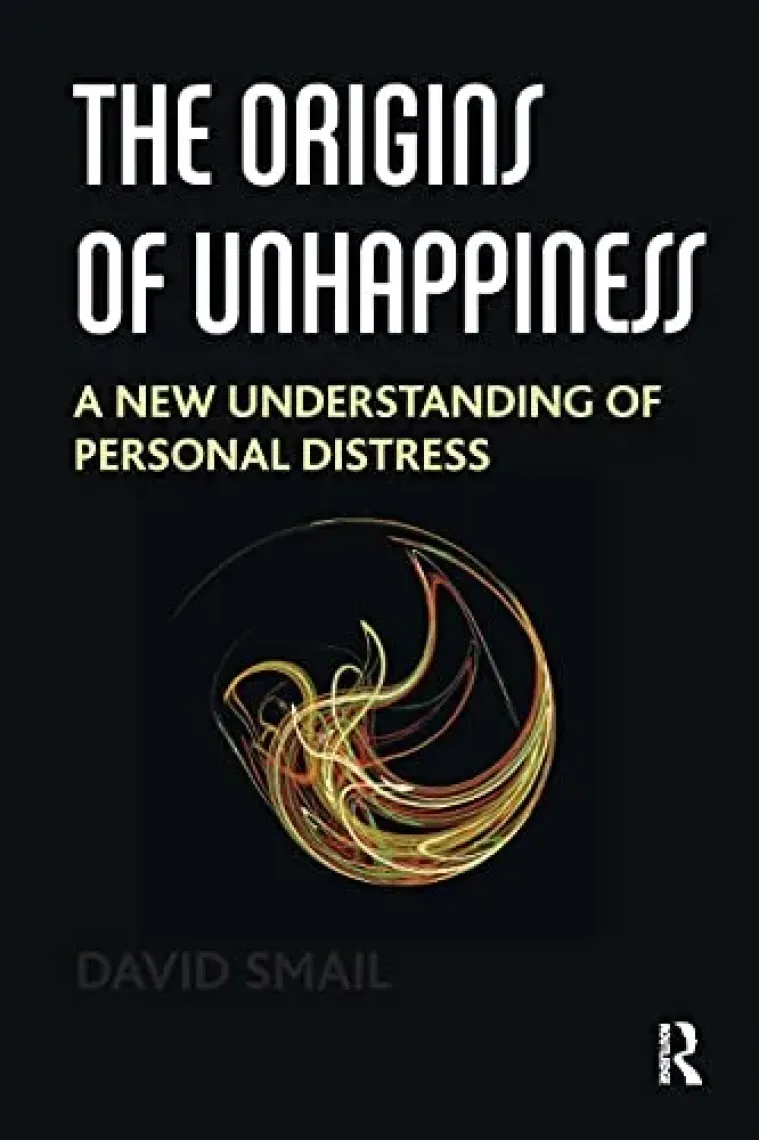 The Origins of Unhappiness: A New Understanding of Personal Distress (Inglés)