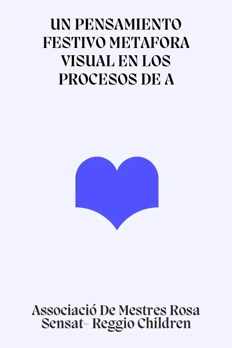 UN PENSAMIENTO FESTIVO METAFORA VISUAL EN LOS PROCESOS DE A