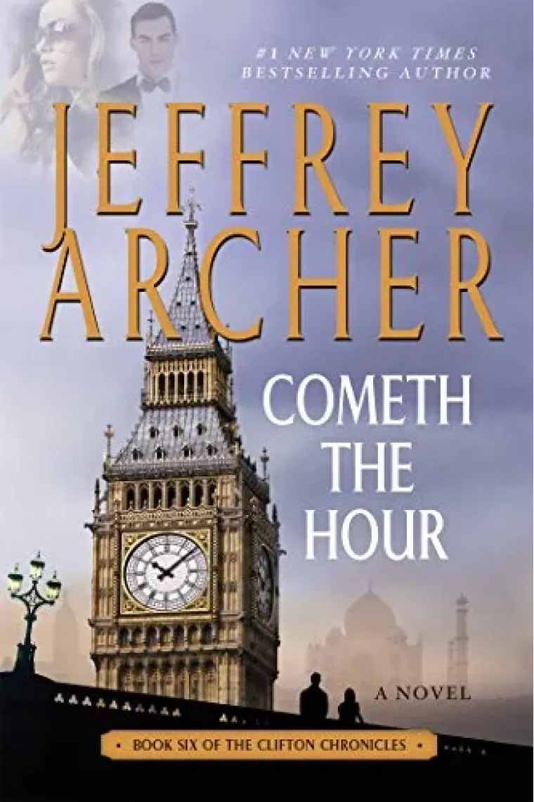 Cometh the Hour: Book Six Of the Clifton Chronicles (The Clifton Chronicles, 6) (Inglés)