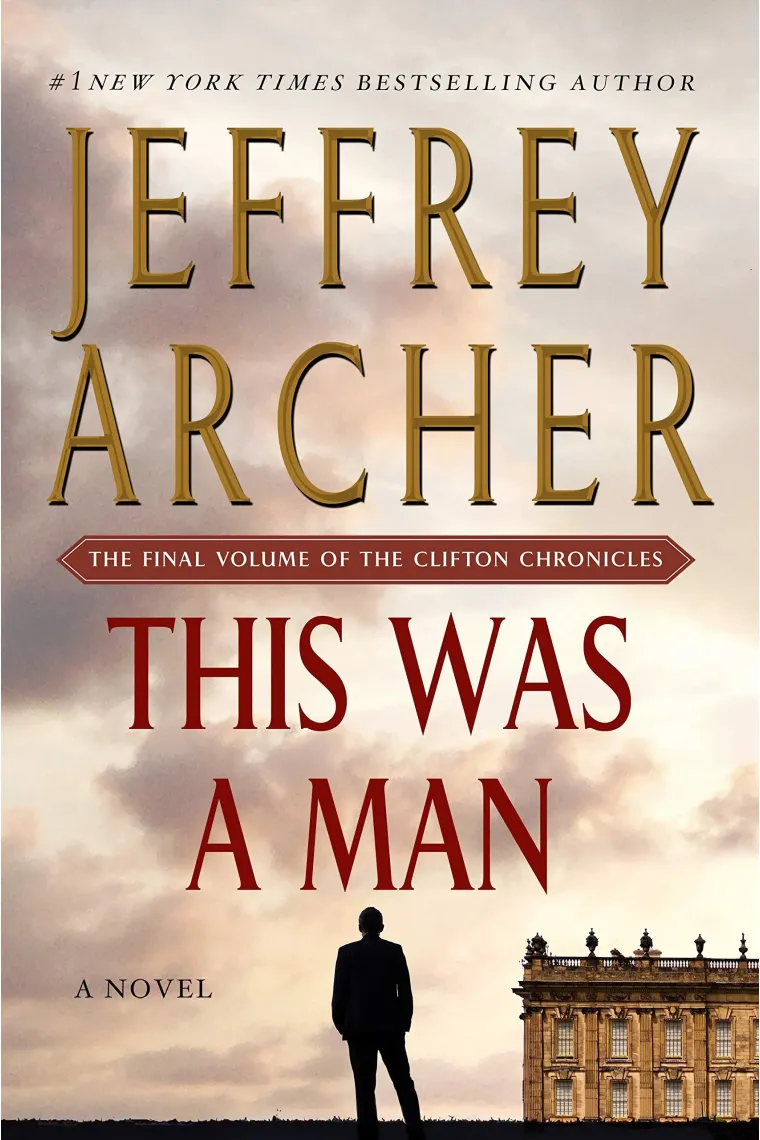 This Was a Man: The Final Volume of The Clifton Chronicles (The Clifton Chronicles, 7) (Inglés)