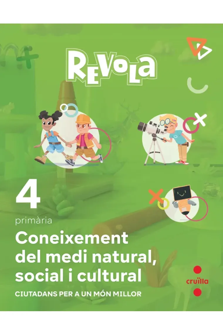 Coneixement del Medi Natural, Social i Cultural. 4 Primària. Revola. Cruilla (Catalán)