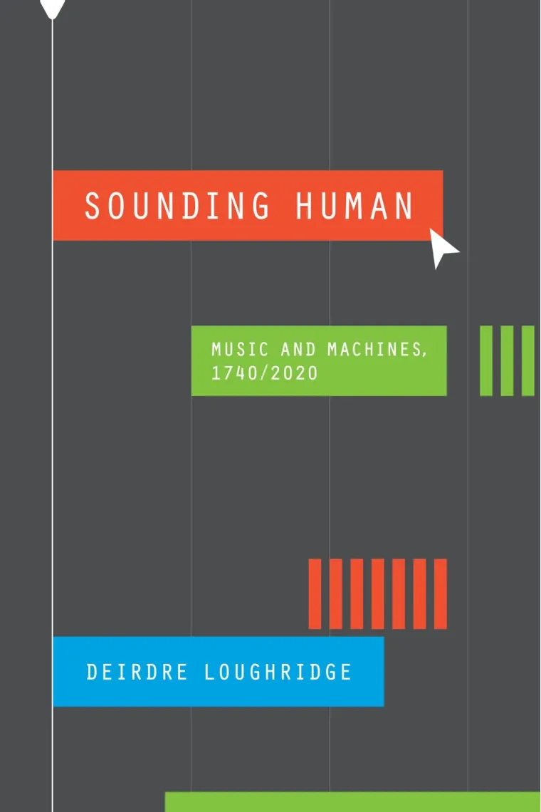 Sounding Human: Music and Machines, 1740/2020 (New Material Histories of Music) (Inglés)