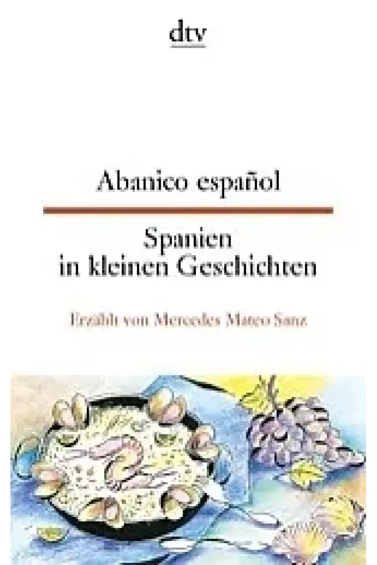 Abanico español/Spanien in kleinen Geschichten (bilingüe) (Castellano, Alemán)