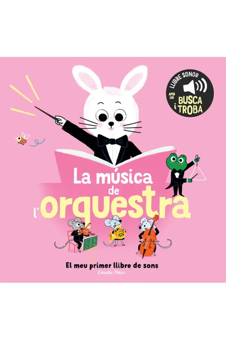 LA MUSICA DE L'ORQUESTRA EL MEU PRIMER LLIBRE DE SONS