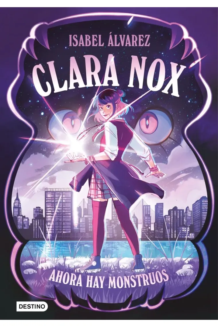 CLARA NOX 1: AHORA HAY MONSTRUOS