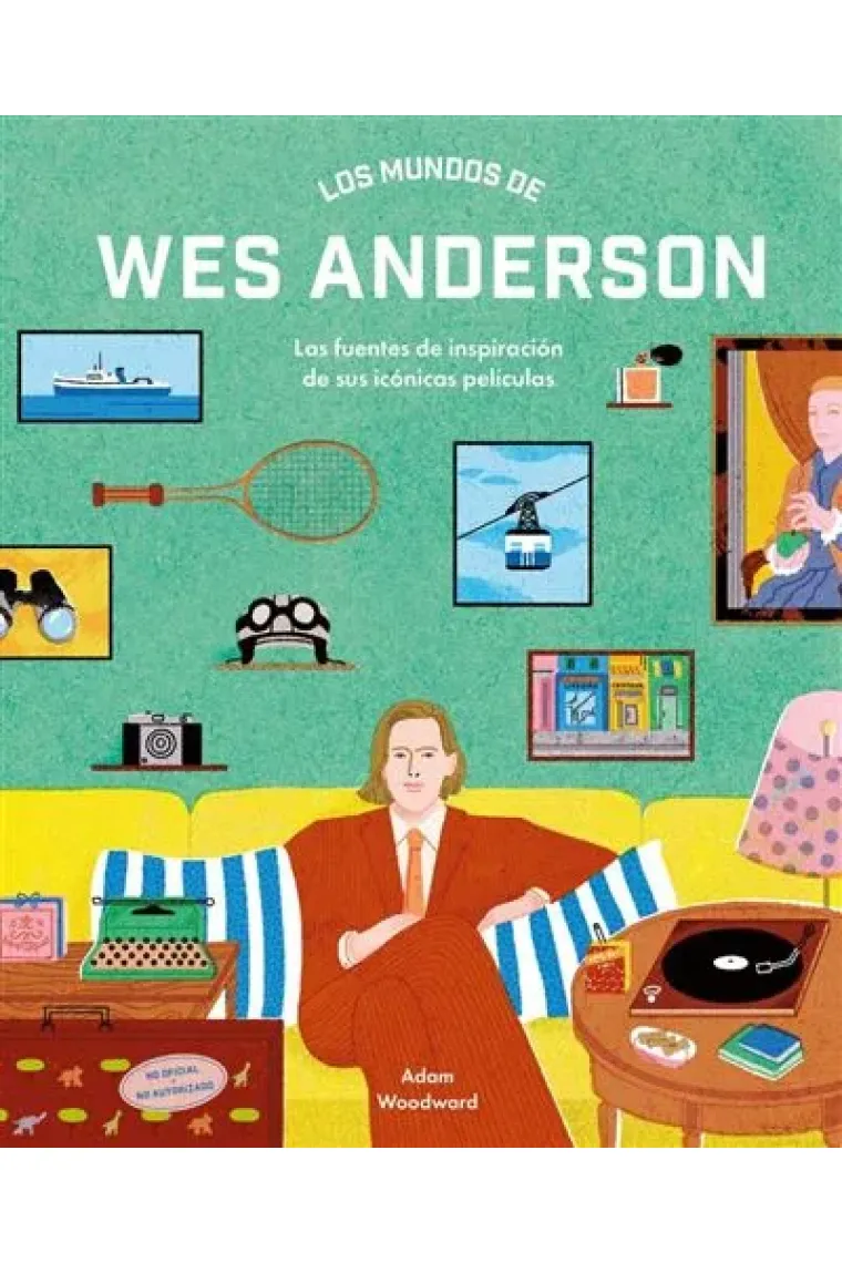 Los mundos de Wes Anderson. Las fuentes de inspiración de sus icónicas películas